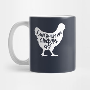 I just Reall Like Chickens, Ok? Cute Chicken Lover T-Shirt Gift Mug